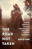 The Road Not Taken: Finding America in the Poem Everyone Loves and Almost Everyone Gets Wrong