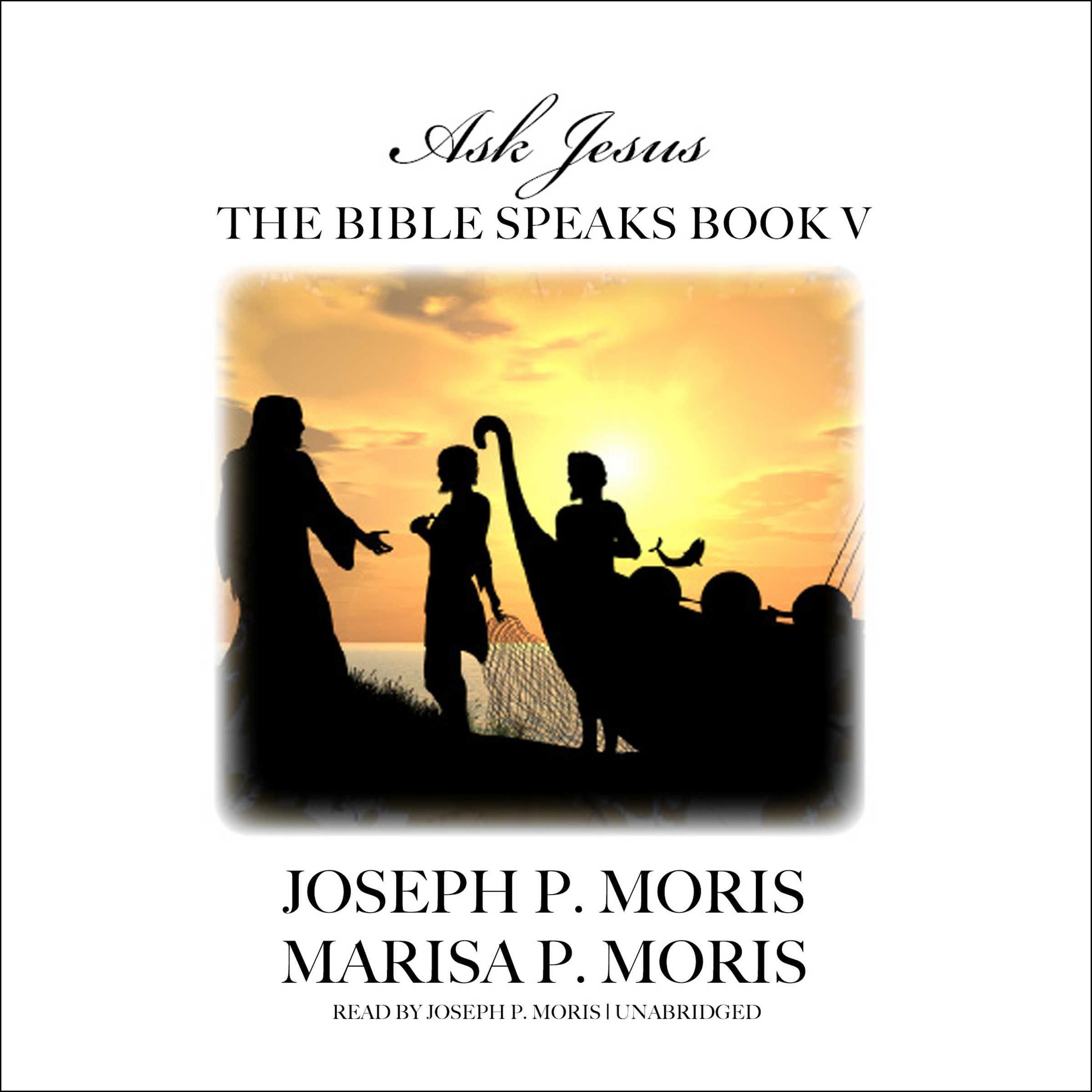 The Bible Speaks: Ask Jesus
