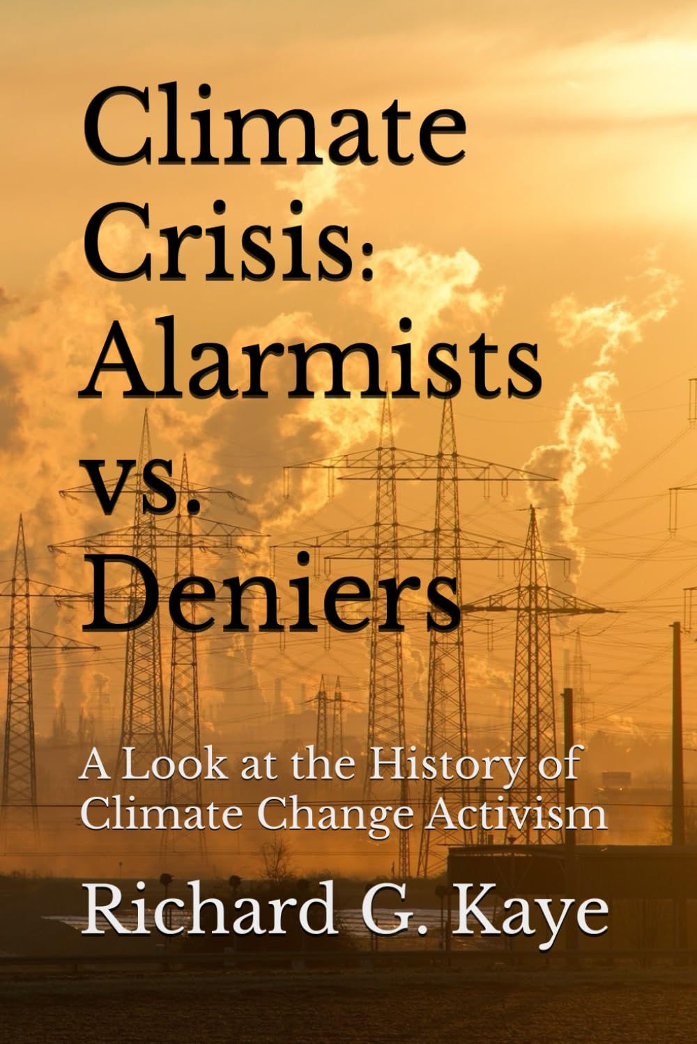 Climate Crises Alarmists vs. Climate Crises Deniers: A Look at the History of Climate Change Through the Years