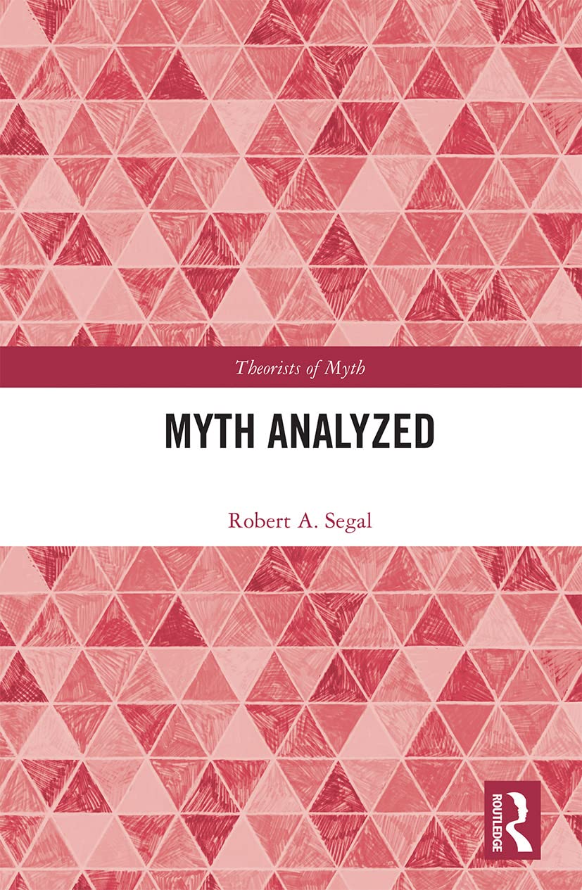 Myth Analyzed (Theorists of Myth), Segal New 9780367533007 Fast Free Shipping..