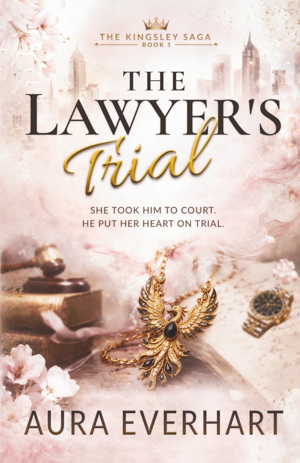 The Lawyer’s Trial: A Slow Burn Billionaire Romance (The Kingsley Saga)