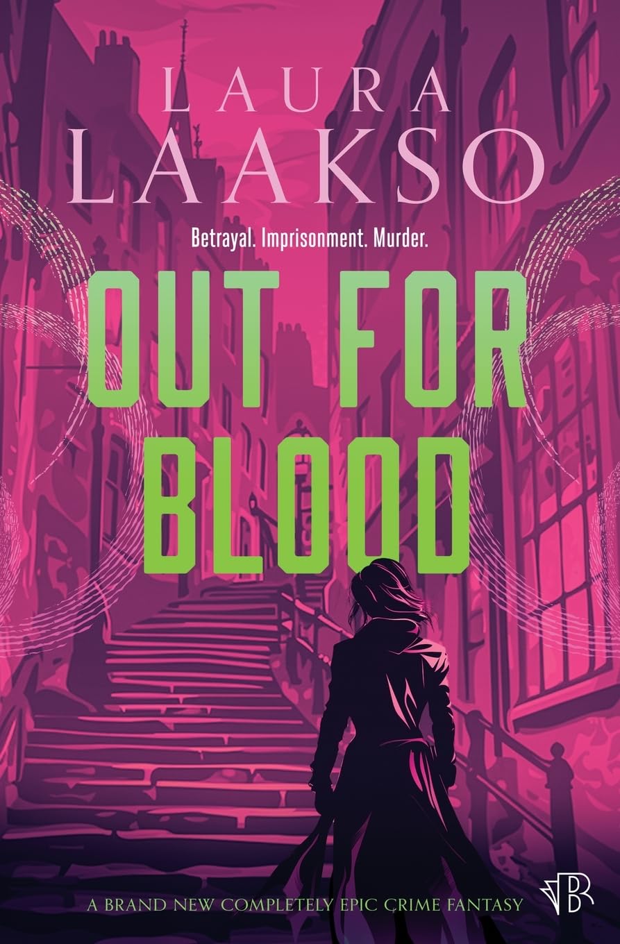 Out for Blood: A BRAND NEW completely epic crime fantasy (Wilde Investigations)