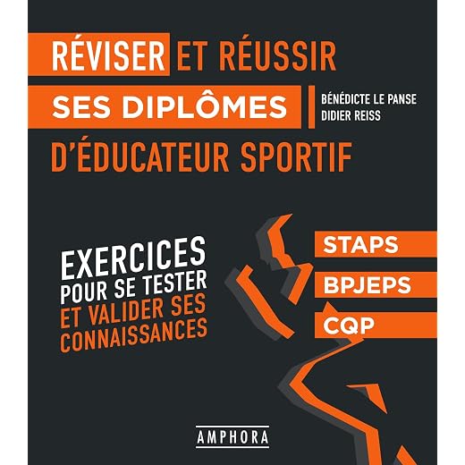 Réviser et réussir ses diplômes d'éducateur sportif (Enseignement du sport)