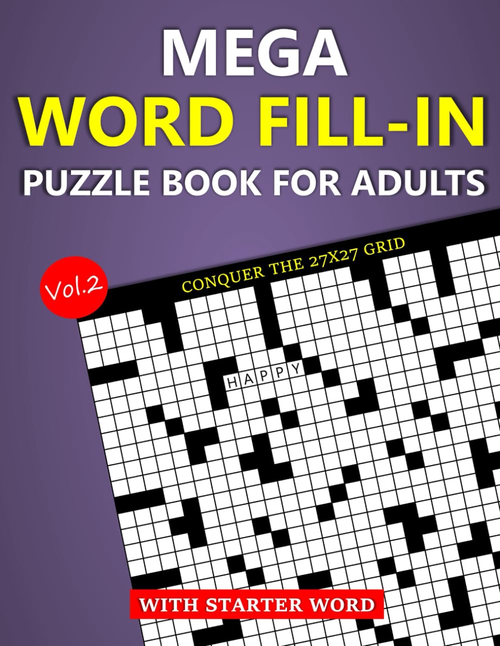 Mega Word Fill-In Puzzle Book for Adults: Conquer the 27x27 Grid with Starter Word (Vol.2)