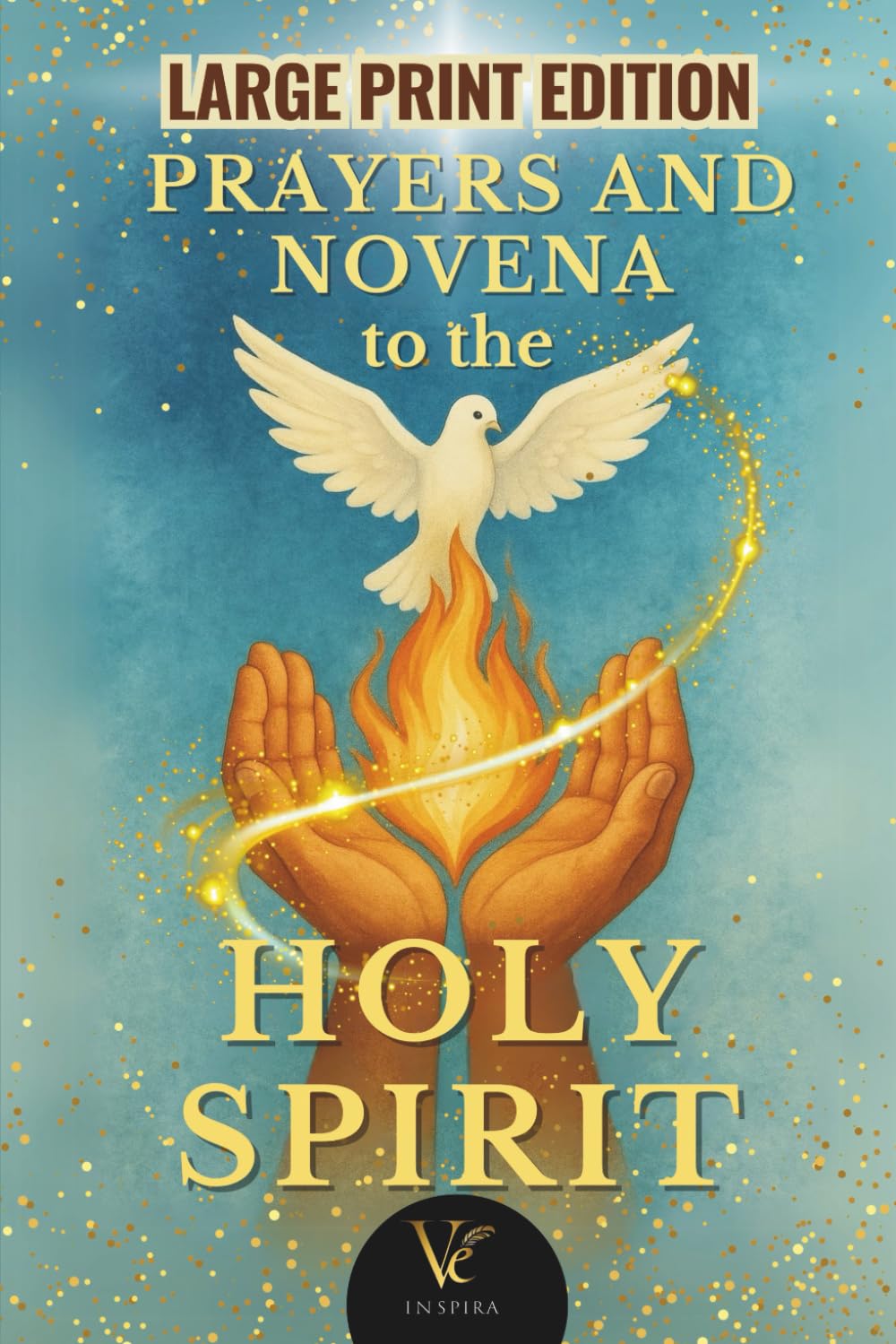 Novena to the Holy Spirit: An Illustrated Large Print Prayer Book to Meditate, Pray, and Receive the Seven Gifts