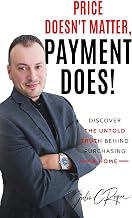 PRICE DOESN'T MATTER, PAYMENT DOES!
