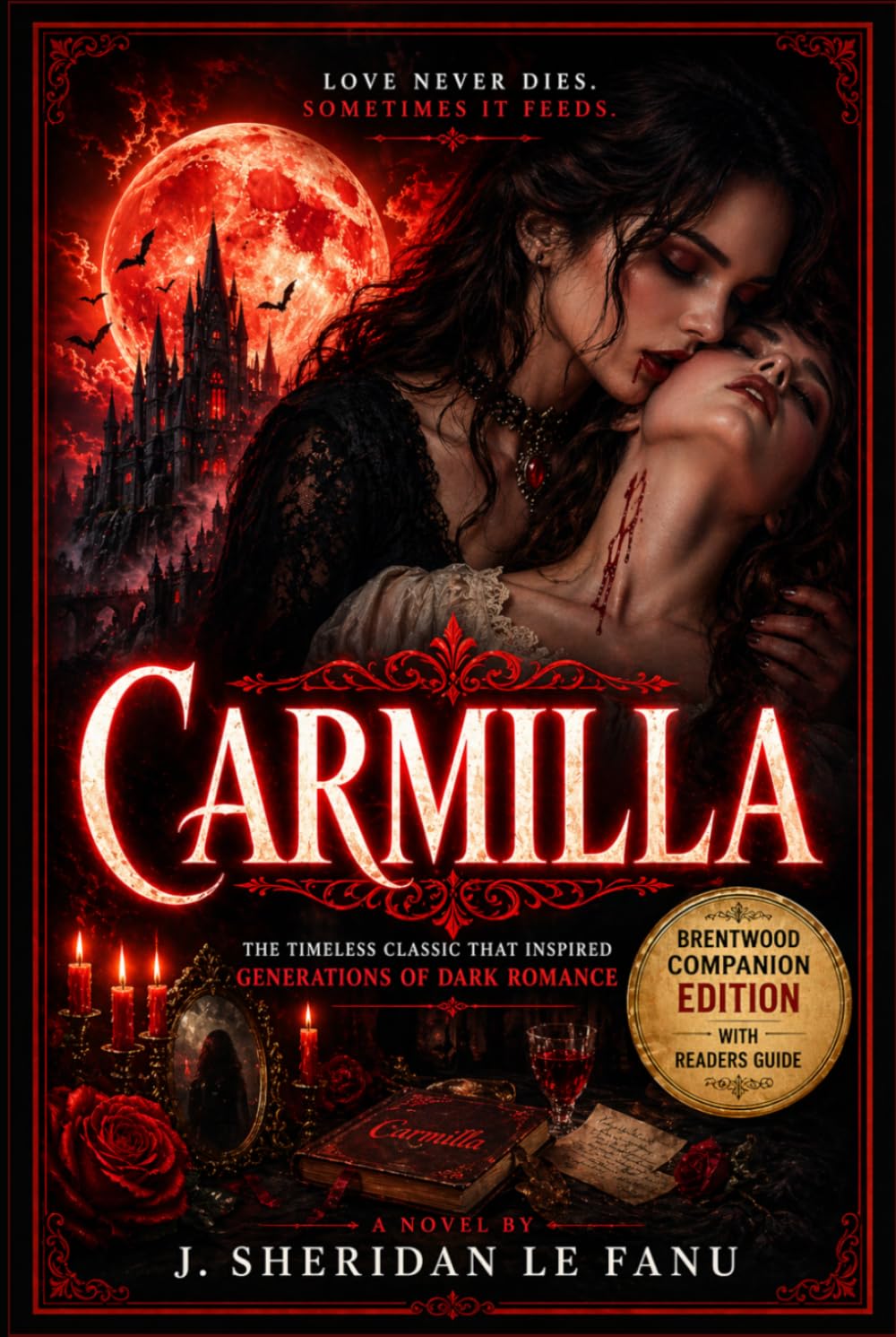 Carmilla (Annotated): Brentwood Companion Edition: Vampire Horror Dark Romance: Original Novella With Reader’s Guide, Analysis, Characters, Themes, Gothic Context, Atmosphere and Literary Insights