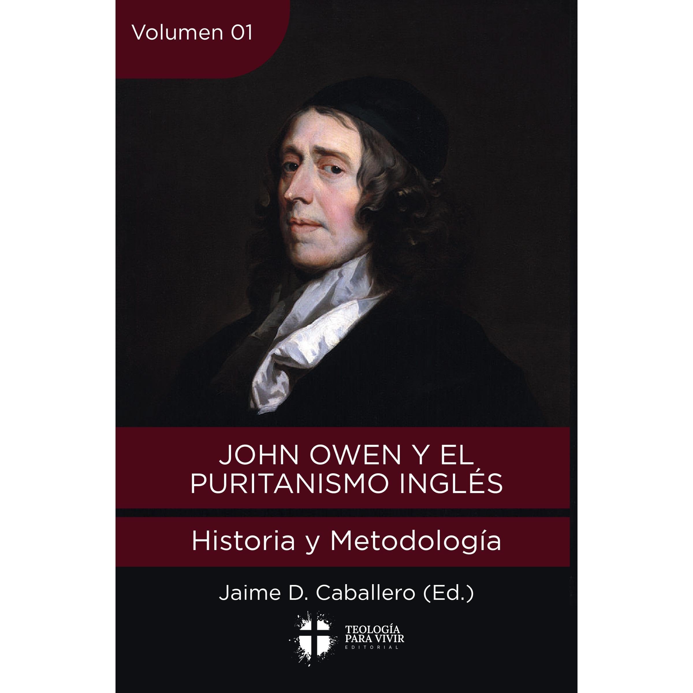 John Owen y el Puritanismo Ingles - Vol 1