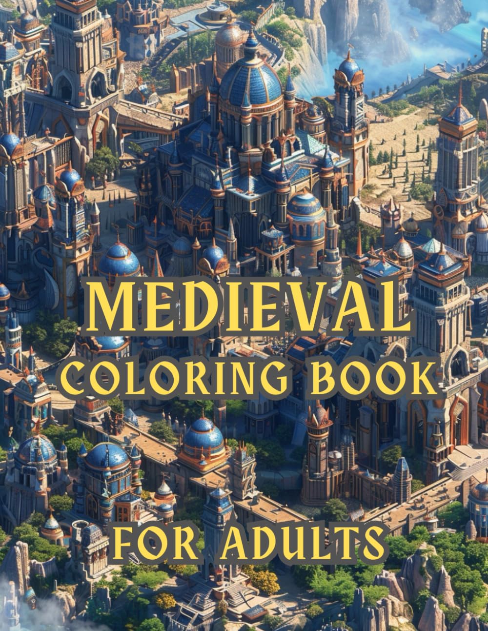 Medieval Coloring Book for Adults: 8.5x11 | Knights, Wizards, Dragons | Mindful Coloring and Stress Relief