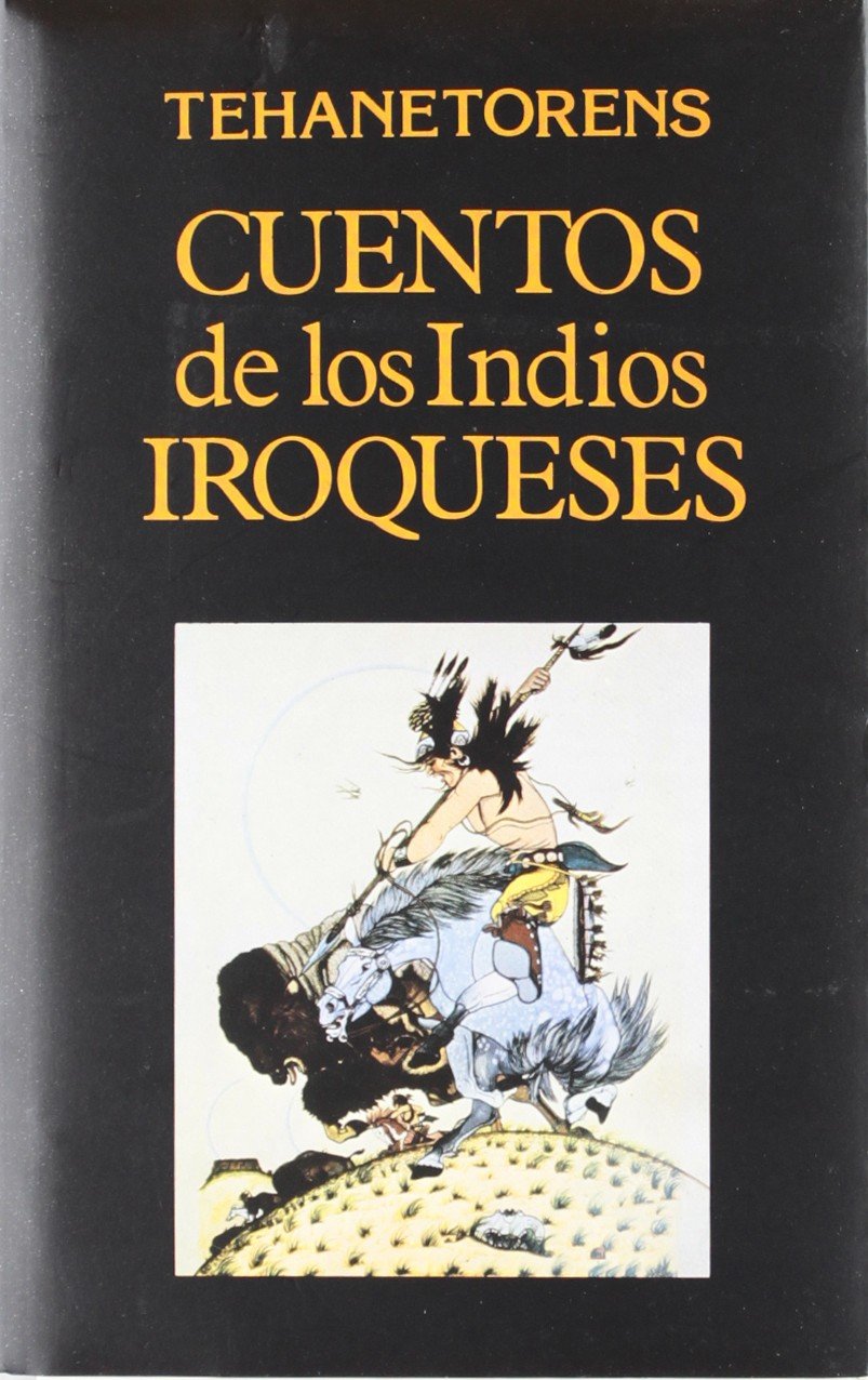 Cuentos de Los Indios Iroqueses (Libros de los Malos Tiempos)