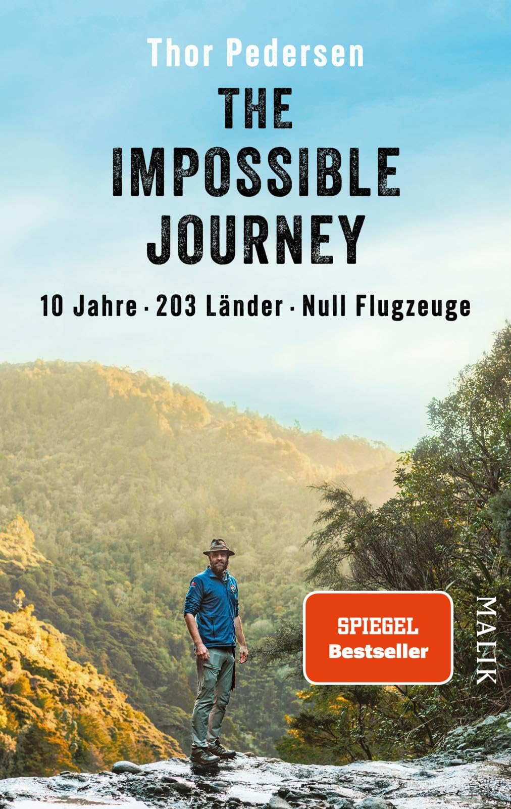 The Impossible Journey: 10 Jahre. 203 Länder. Null Flugzeuge | Deutsche Ausgabe der abenteuerlichen Weltreise: Ein Mann, eine Dekade und alle Länder der Welt