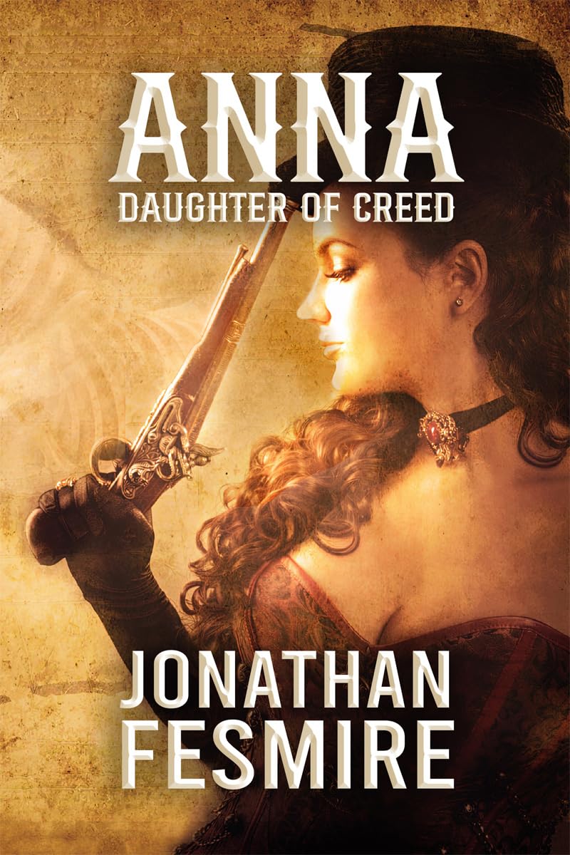 Anna: Daughter of Creed (The Anna Lynn Chronicles Book 1)