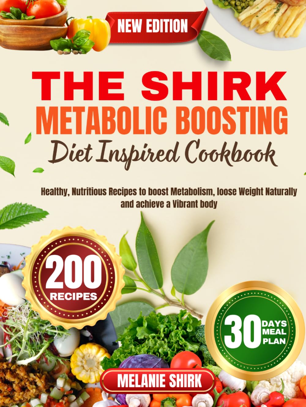 THE SHIRK Metabolic Boosting Diet Inspired Cookbook: Healthy, Nutritious Recipes to boost Metabolism, loose Weight Naturally and achieve a Vibrant body