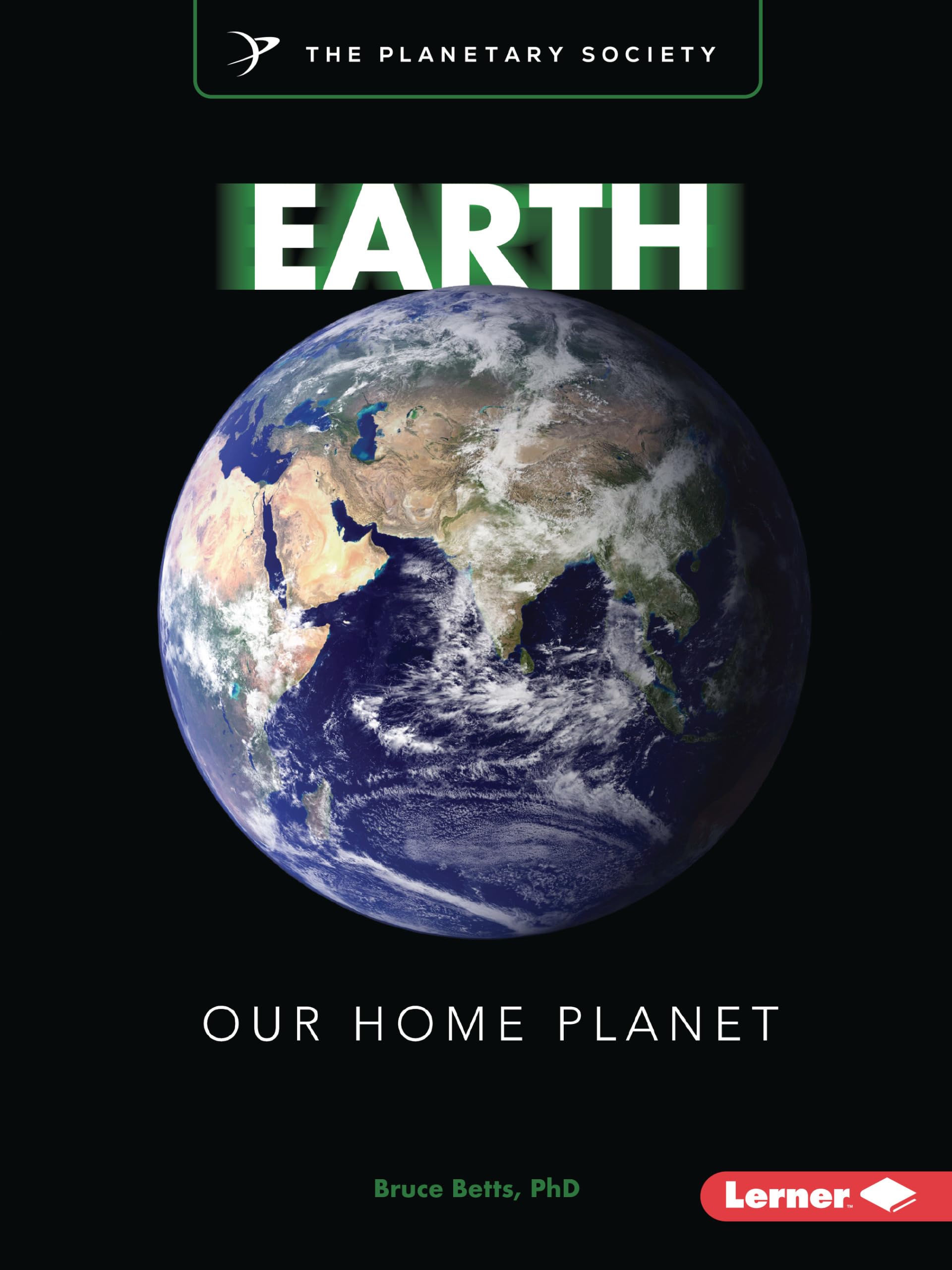Earth: Our Home Planet (Exploring Our Solar System with The Planetary Society ®)