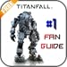 #1 Titanfall Fan Guide