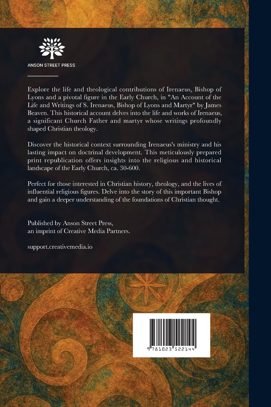 An Account of the Life and Writings of S. Irenaeus, Bishop of Lyons and Martyr