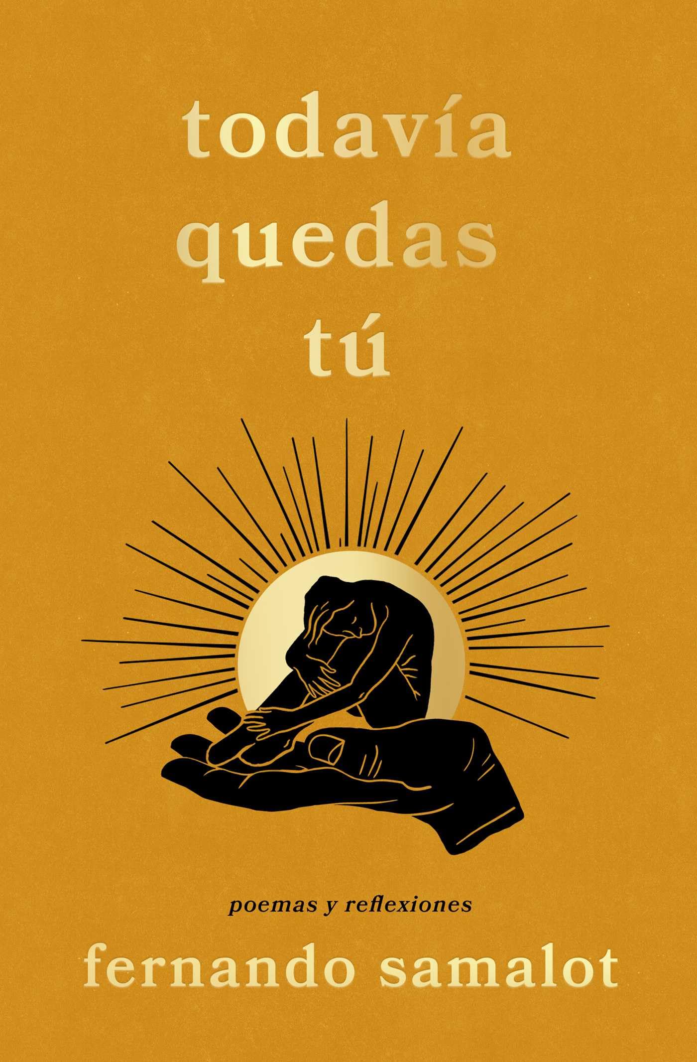 todavía quedas tú, Spanish-language edition of you still have yourself: poemas y reflexiones