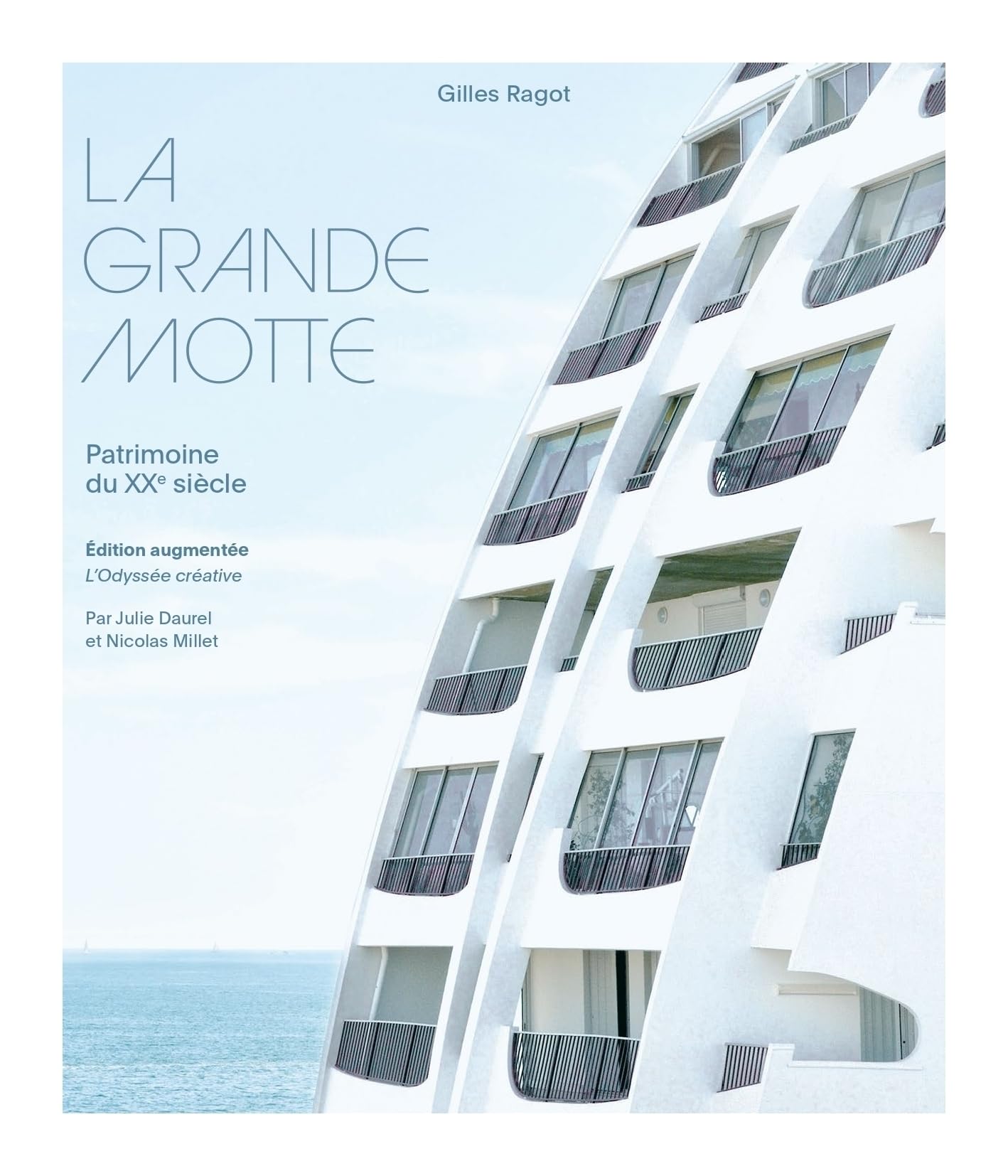 La Grande Motte Patrimoine du XXe siecle edition de luxe