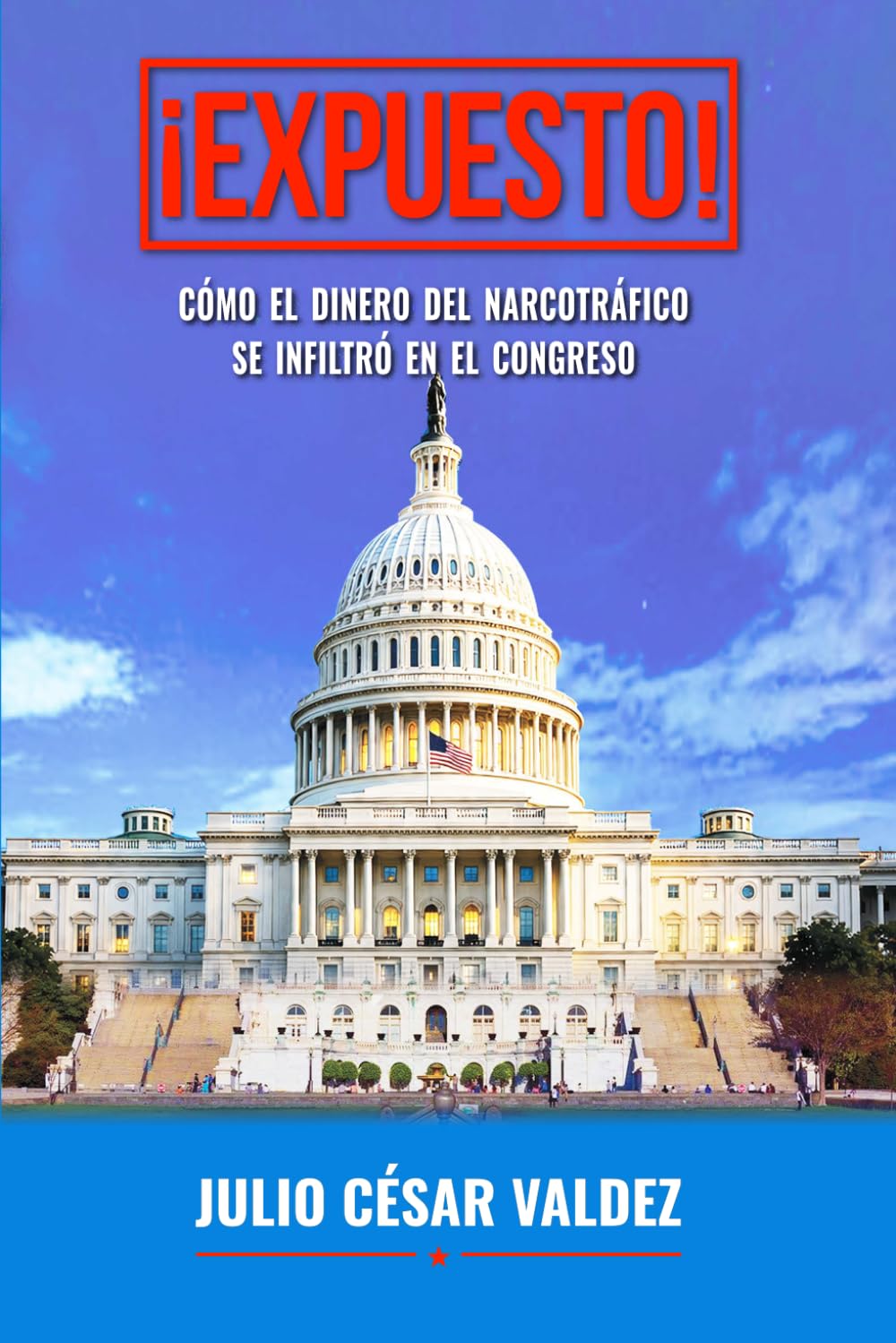 ¡EXPUESTO!: Cómo el dinero del narcotráfico se infiltró en el Congreso