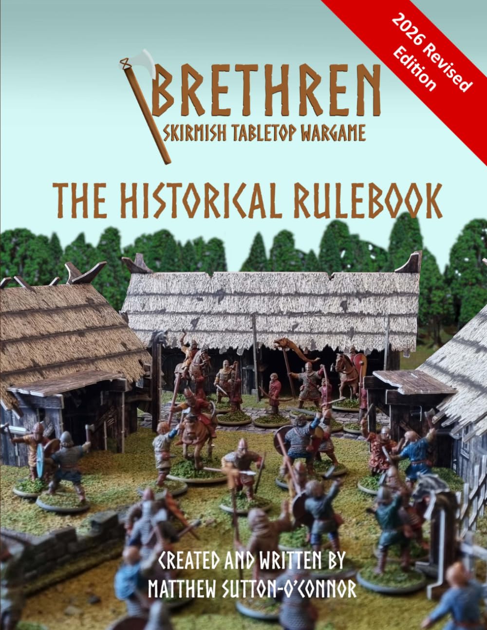 Brethren: Skirmish Tabletop Wargame - The Historical Rulebook: Revised Edition