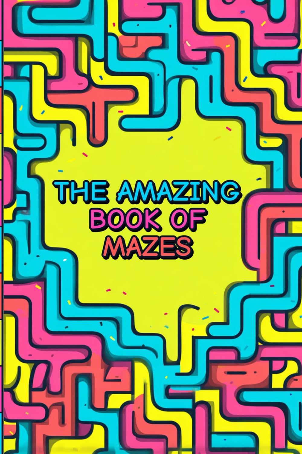 The Amazing Book Of Mazes