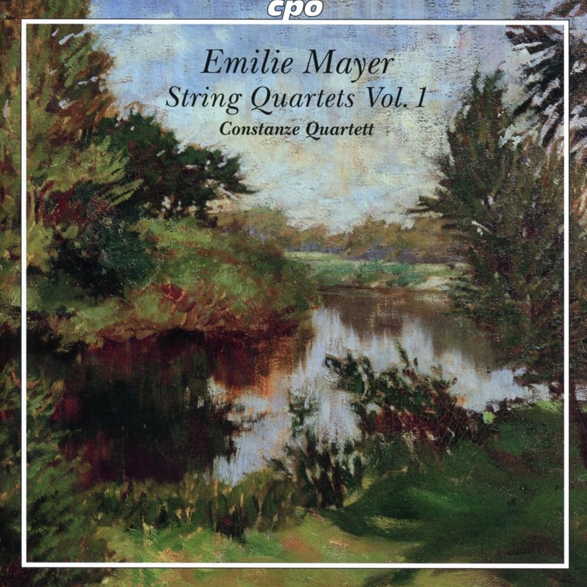Emilie Mayer: String Quartets Vol. 1 - String Quartets in G major, in A major & in E minor