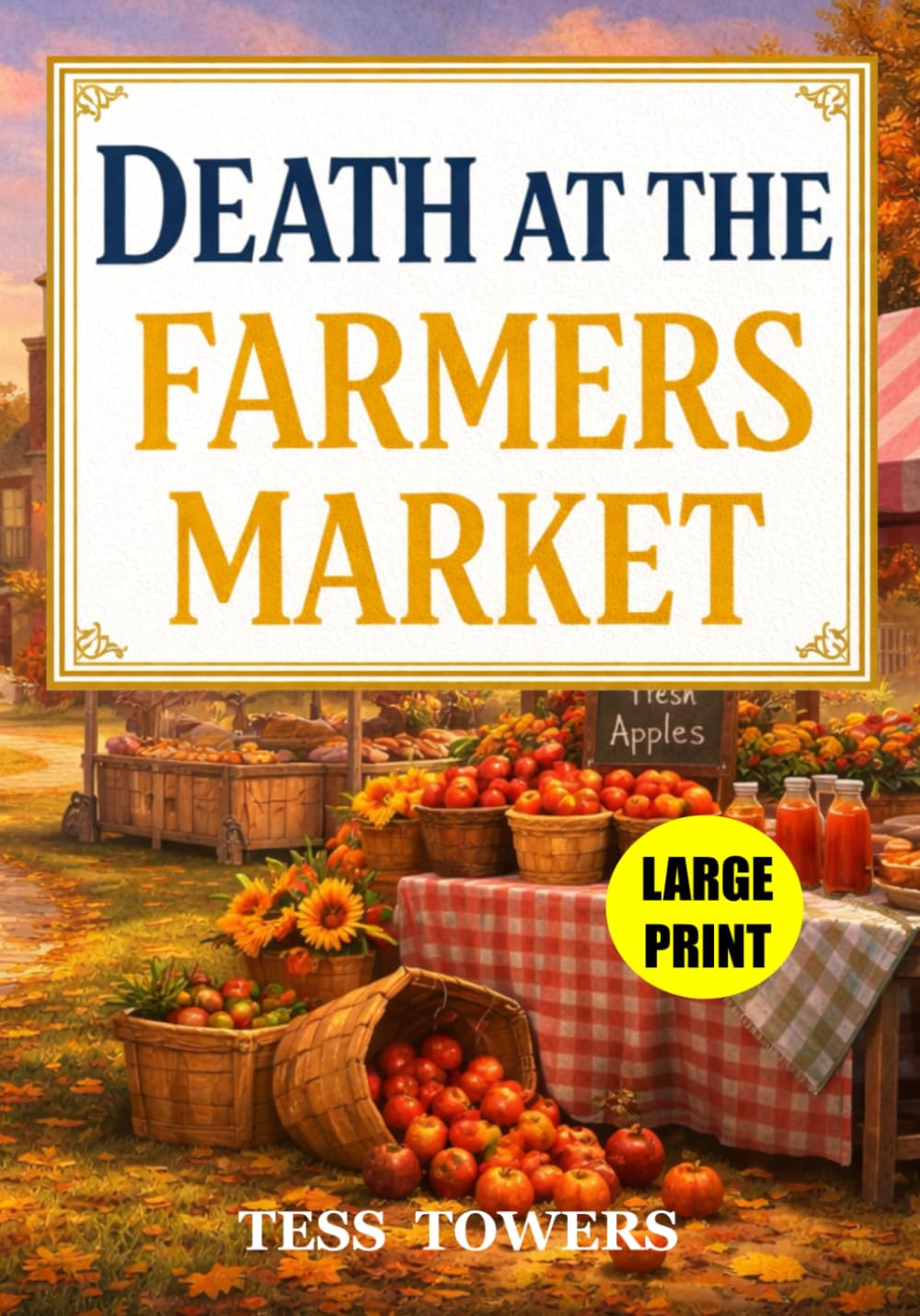 Death at the Farmers Market: A Culinary Cozy Mystery (Large Print)