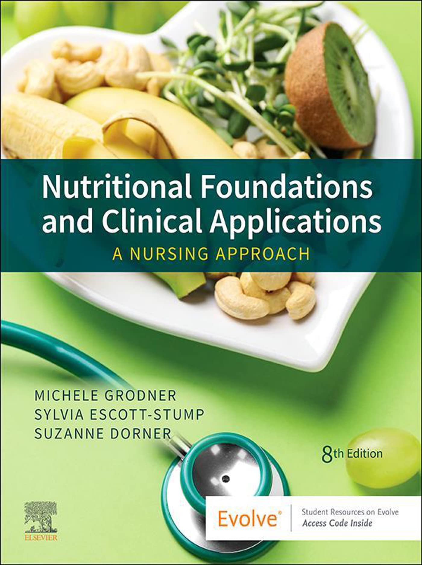 Nutritional Foundations and Clinical Applications - E-Book: A Nursing Approach