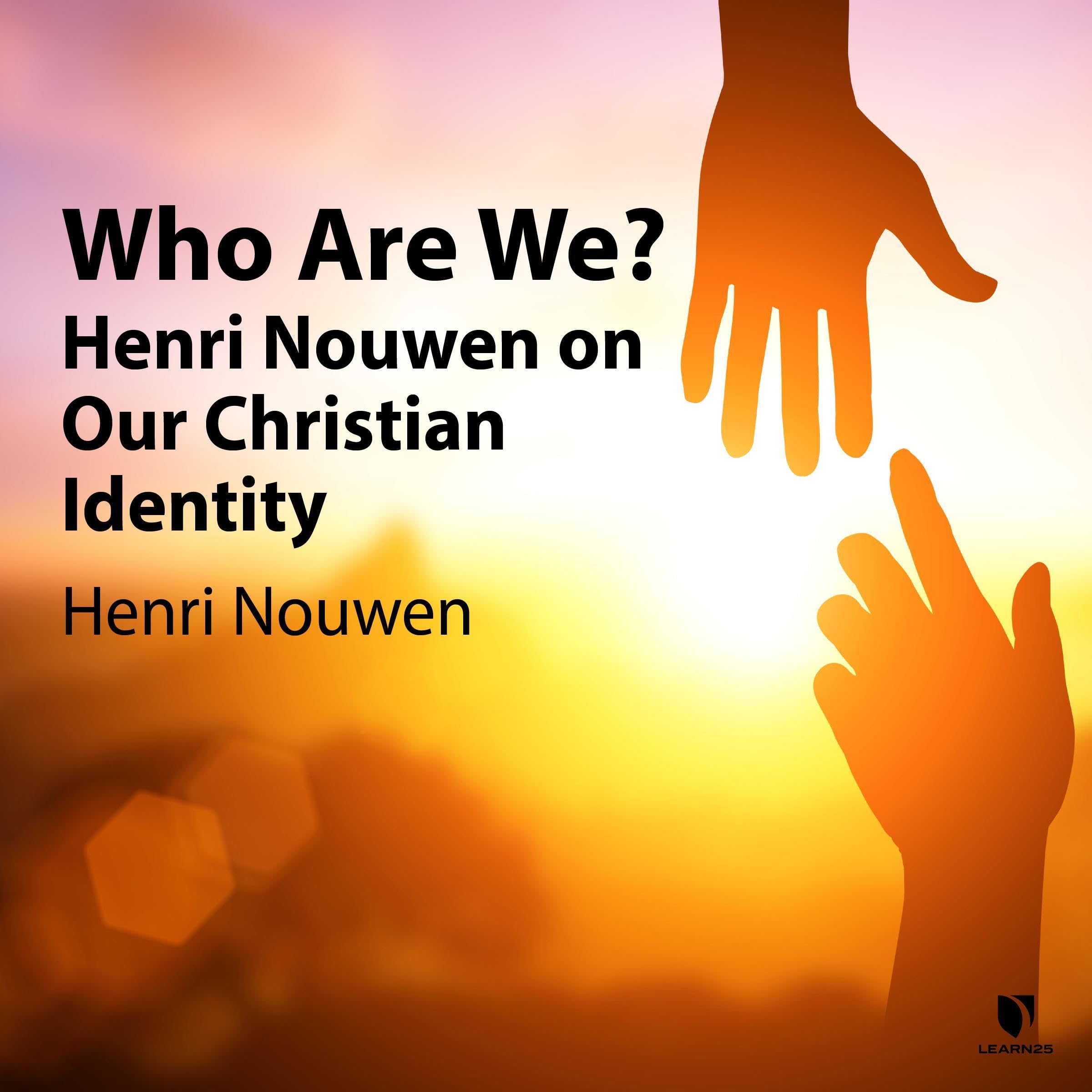 Cover art for Who Are We?: Henri Nouwen on Our Christian Identity