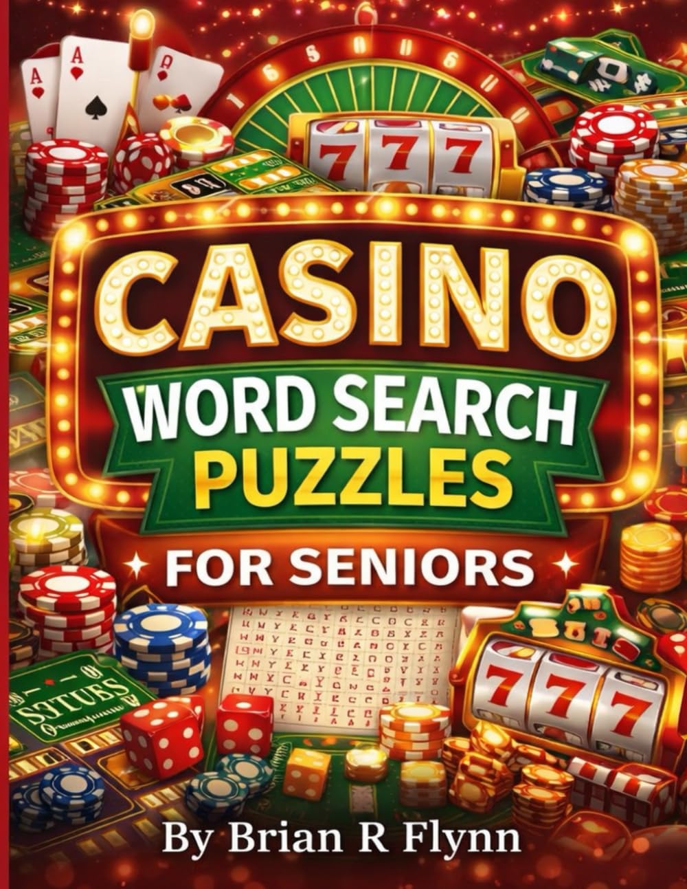 CASINO WORD SEARCH PUZZLE FOR SENIORS: LARGE PRINT FUN WITH CLASSIC CASINO GAMES,SLOTS,AND GAMBLING TERMS