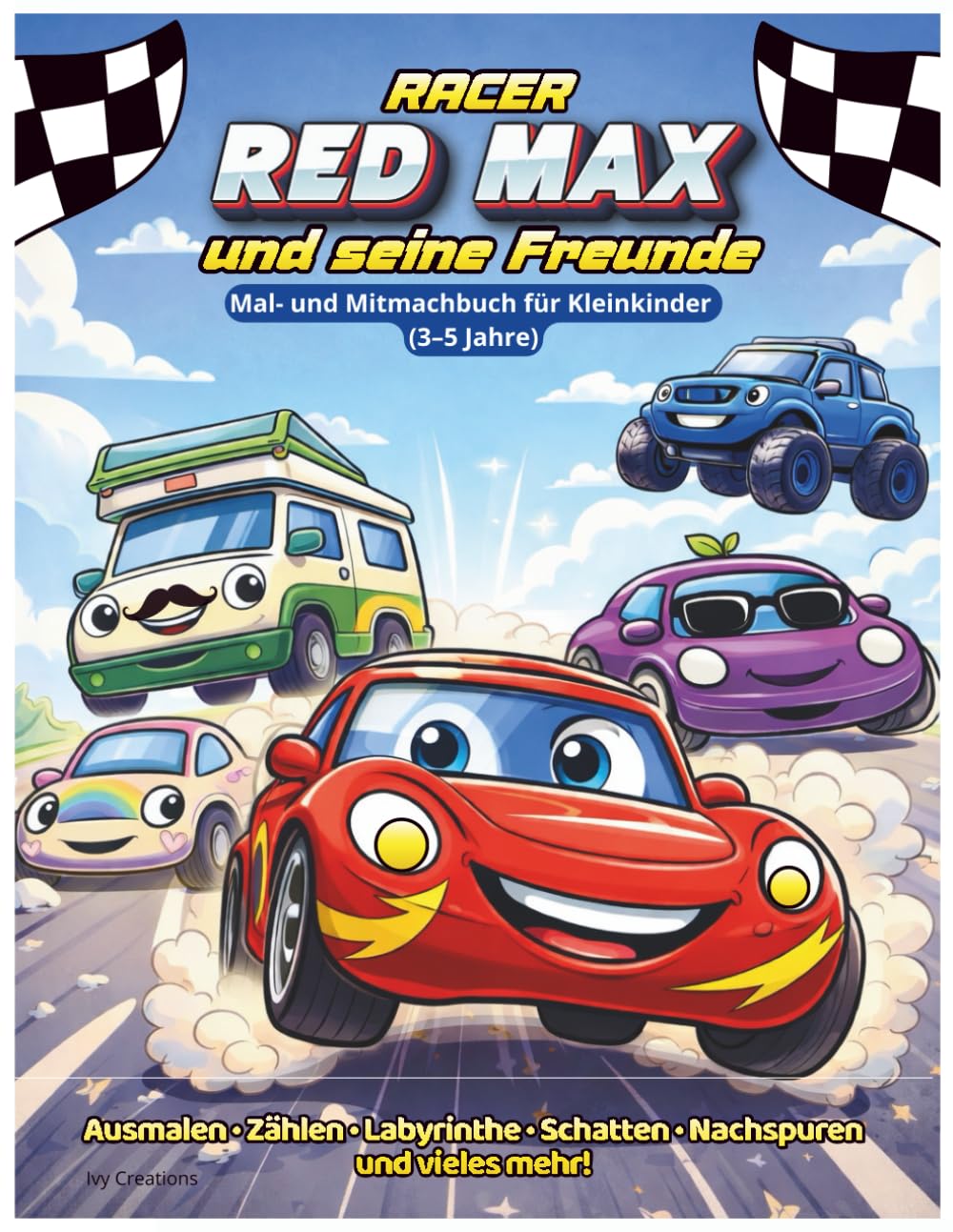 Racer Red Max und Freunde Mal- und Beschäftigungsbuch (3–5 Jahre): Mit Labyrinthen, Zählen, Nachspuren und Zuordnen