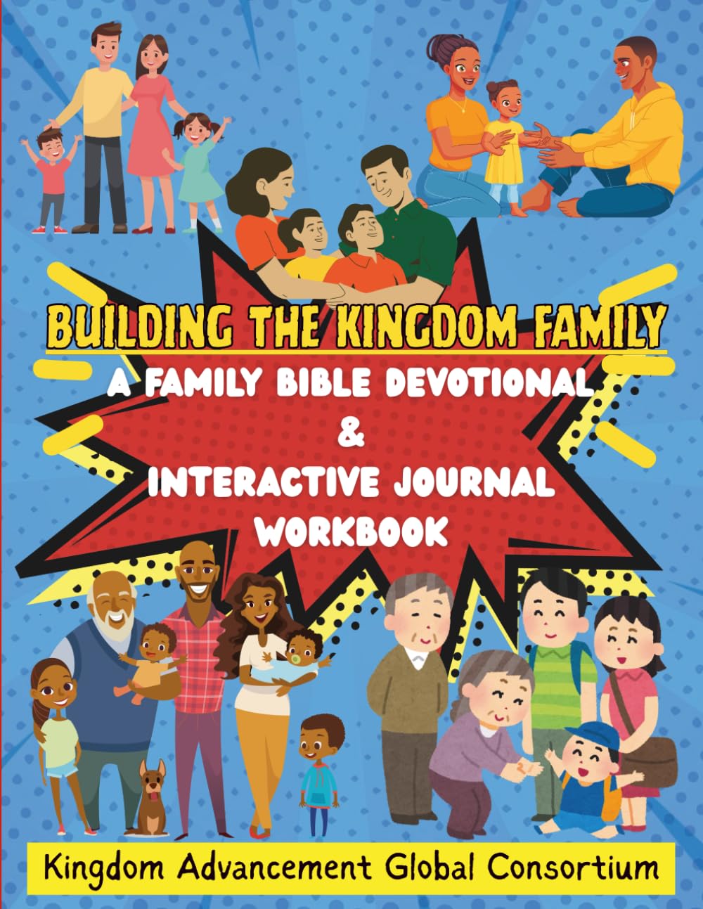 Building The Kingdom Family: A Family Bible Devotional And Interactive Journal Workbook      Paperback – Large Print, January 2, 2026