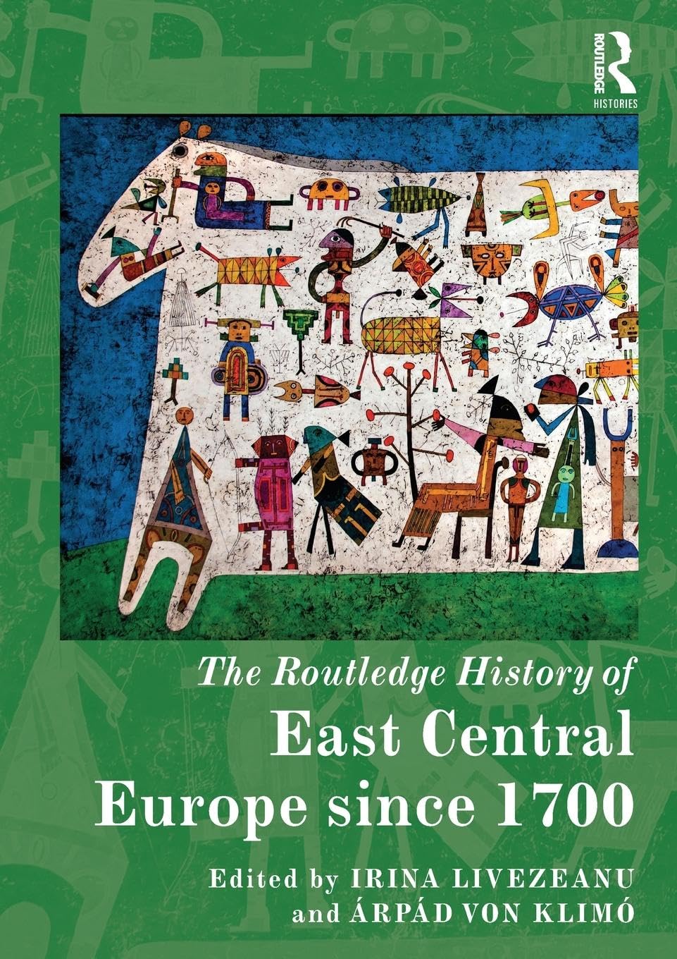 The Routledge History of East Central Europe since 1700 (Routledge Histories)