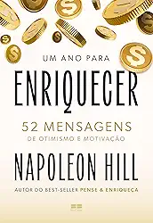 Um ano para enriquecer: 52 mensagens de otimismo e motivação