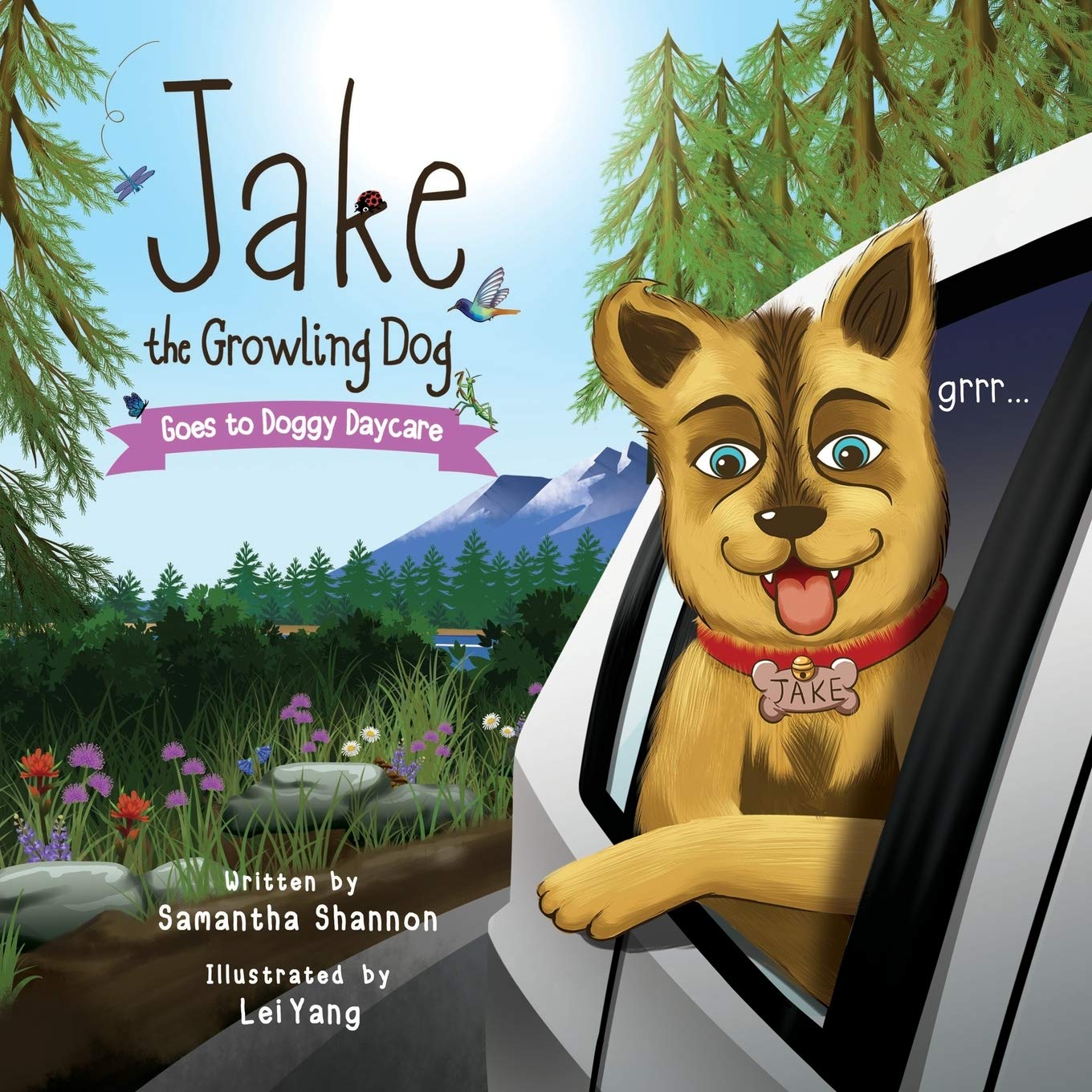 Jake the Growling Dog Goes to Doggy Daycare: A Children's Book about Trying New Things, Friendship, Comfort, and Kindness.