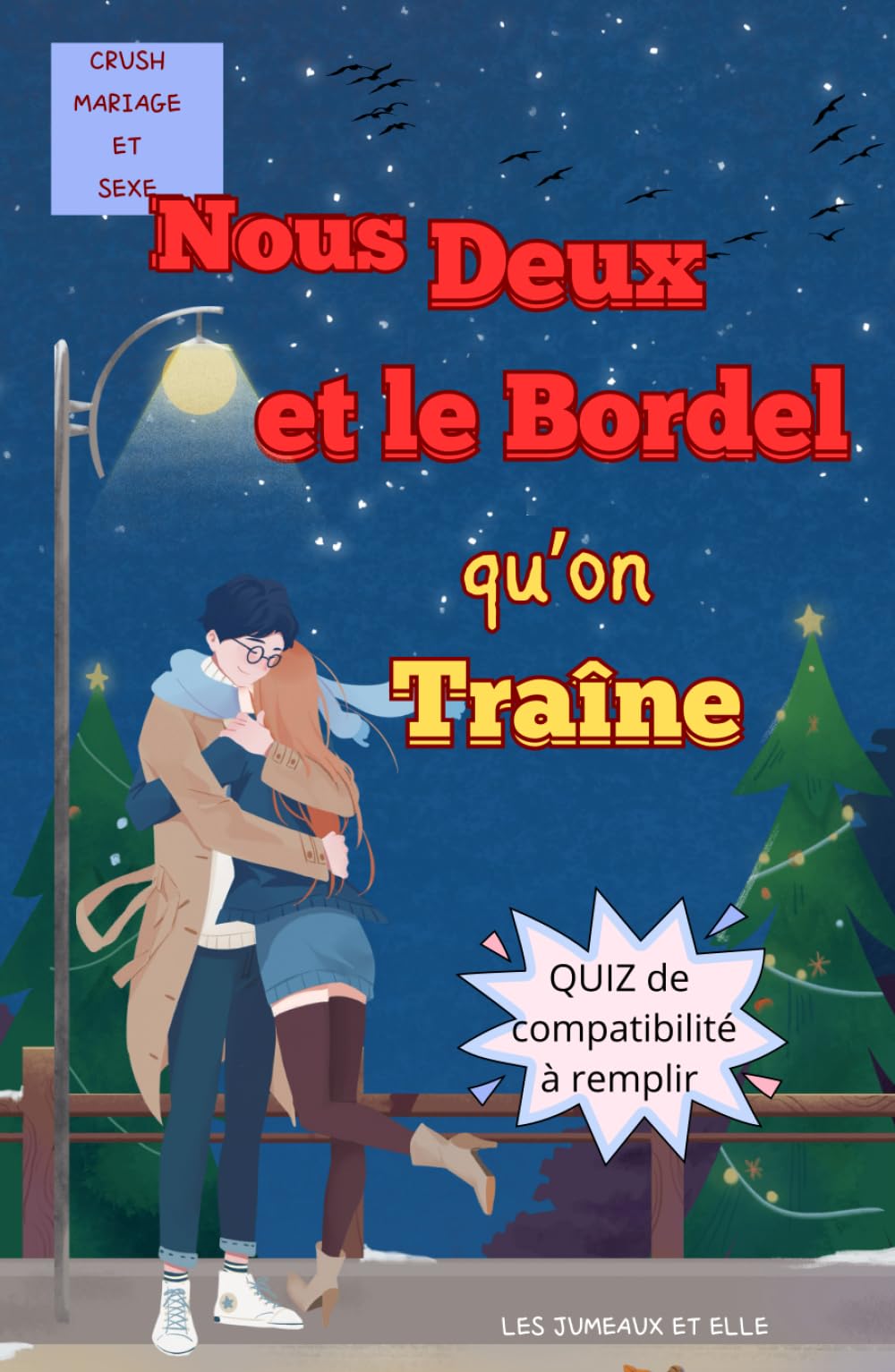 NOUS DEUX ET LE BORDEL QU'ON TRAINE
