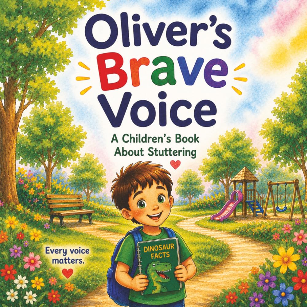 Oliver's Brave Voice: A Children's Picture Book About Stuttering, Confidence, Kindness, and Finding the Courage to Speak (Every Child Shines Series)