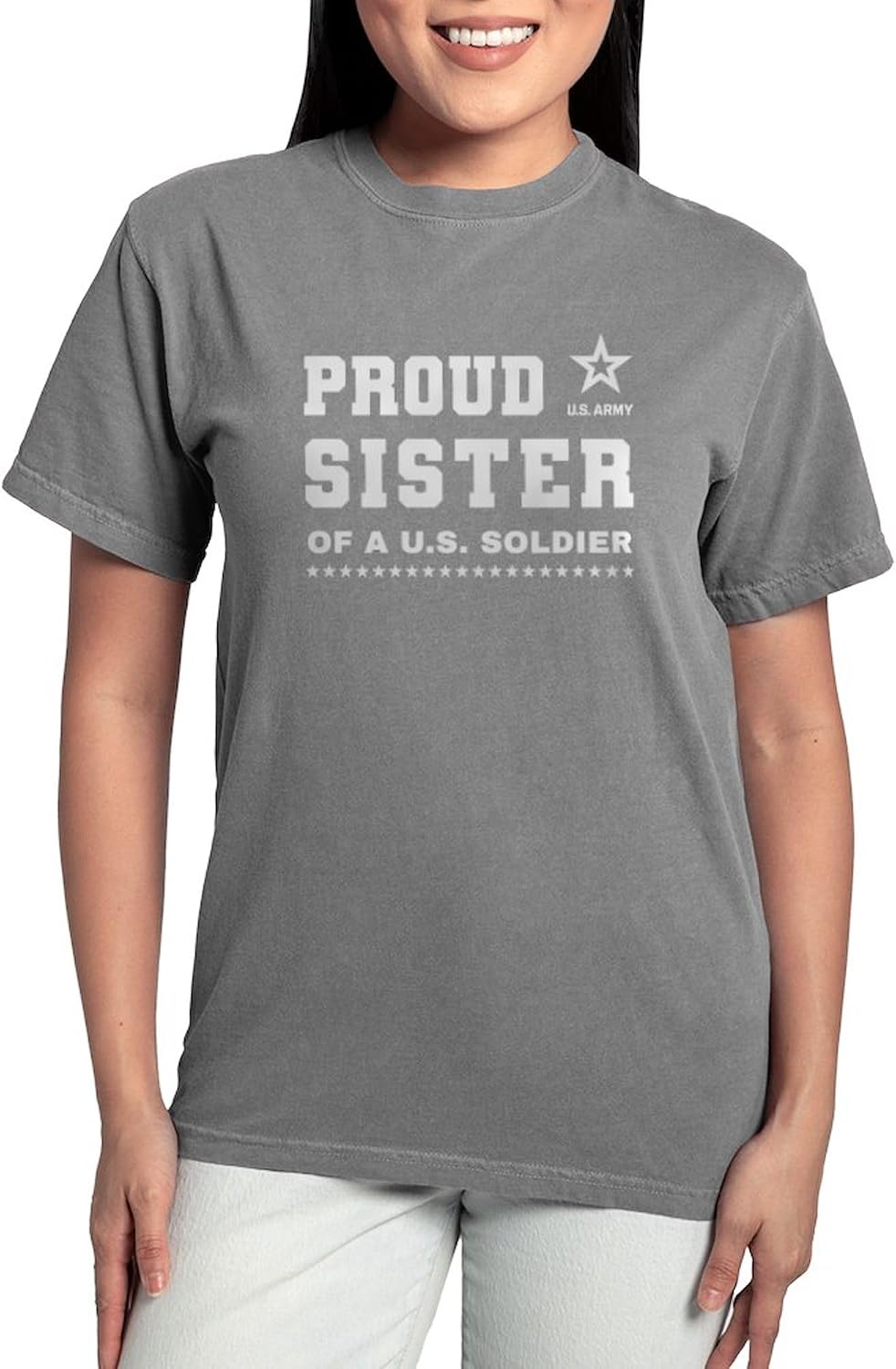 CafePress Proud Sister of A Soldier White T Shirt Womens Comfort Colors Shirt