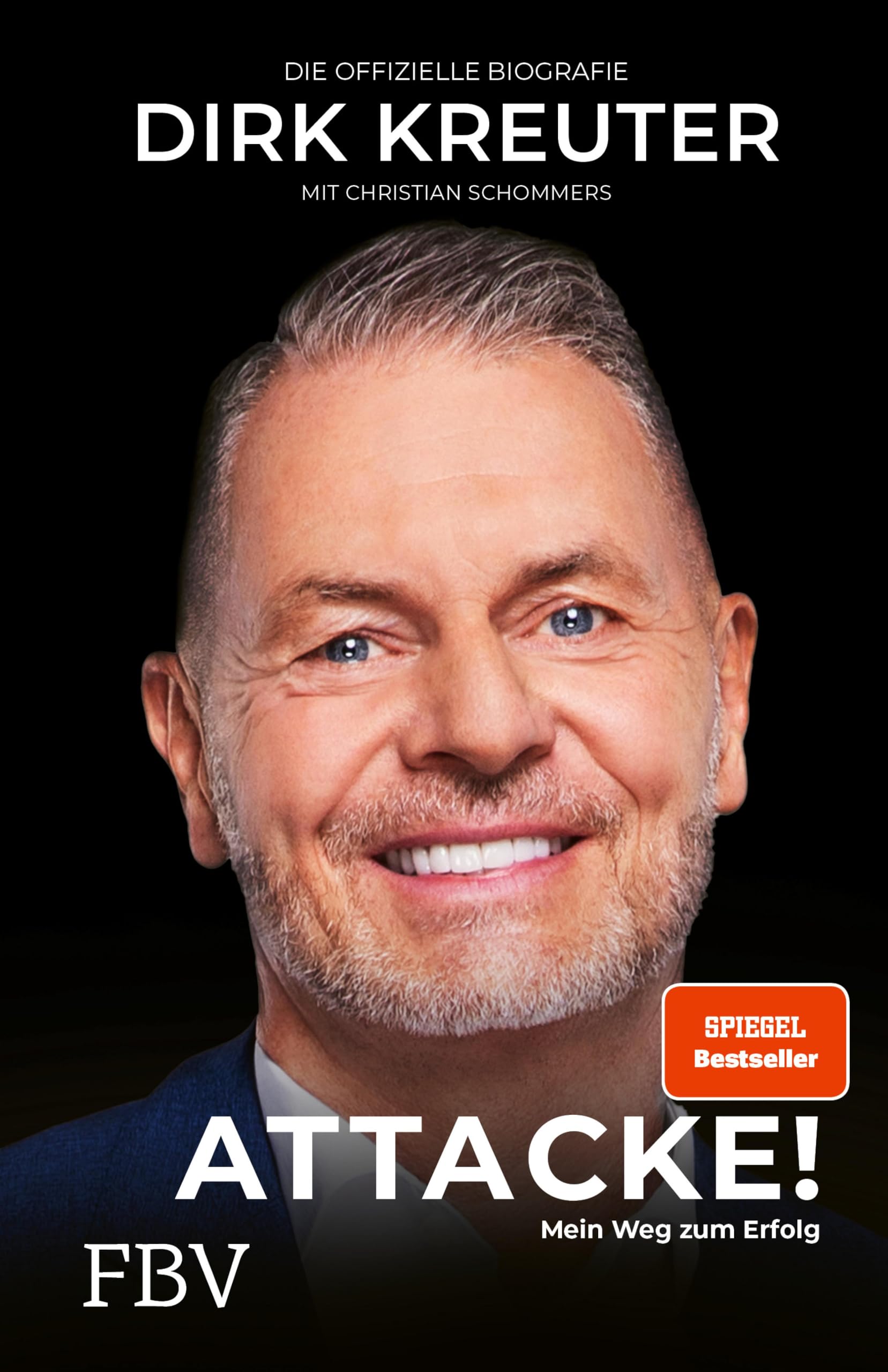 Dirk Kreuter - Attacke! Mein Weg zum Erfolg: Die offizielle Biografie (German Edition)