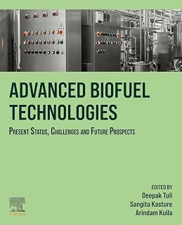 Advanced Biofuel Technologies: Present Status, Challenges and Future Prospects