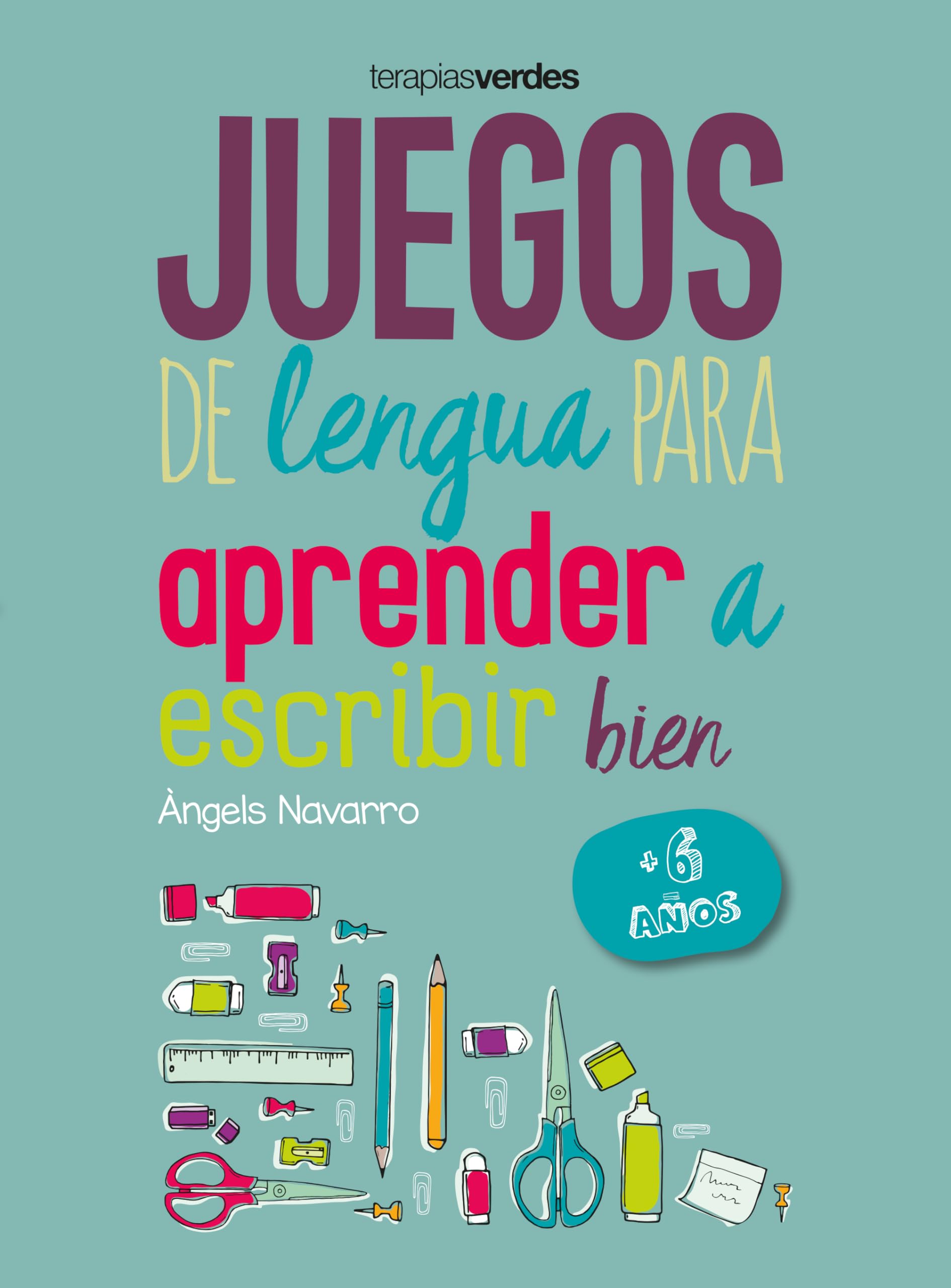 Juegos de lengua para aprender a escribir bien +6 (Terapias Juegos Didácticos)