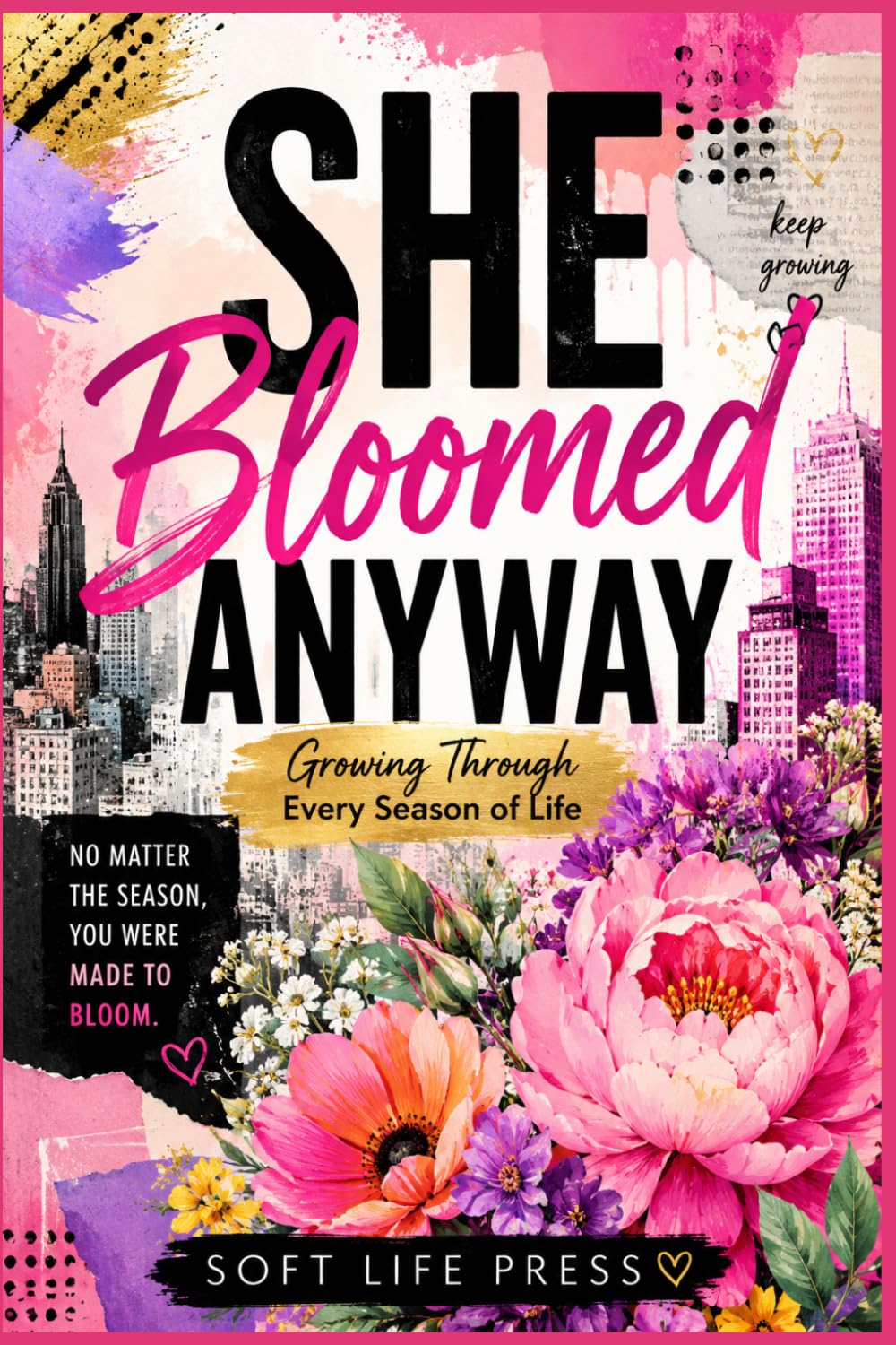 She Bloomed Anyway