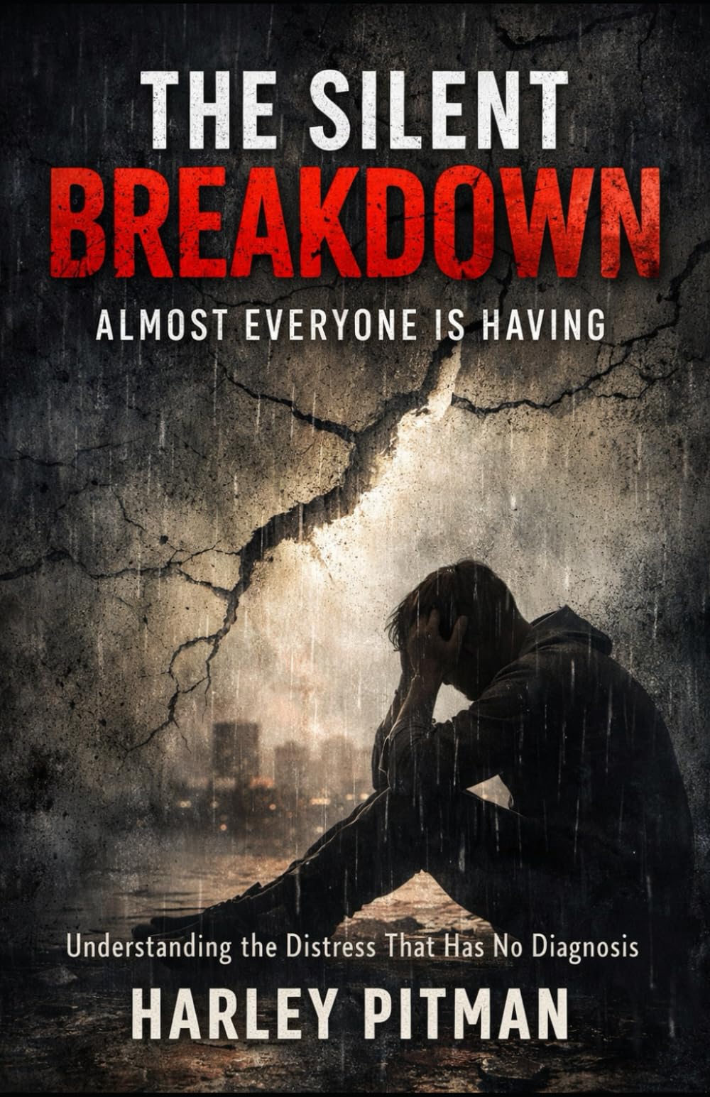 The Silent Breakdown Almost Everyone Is Having: Understanding the Distress That Has No Diagnosis