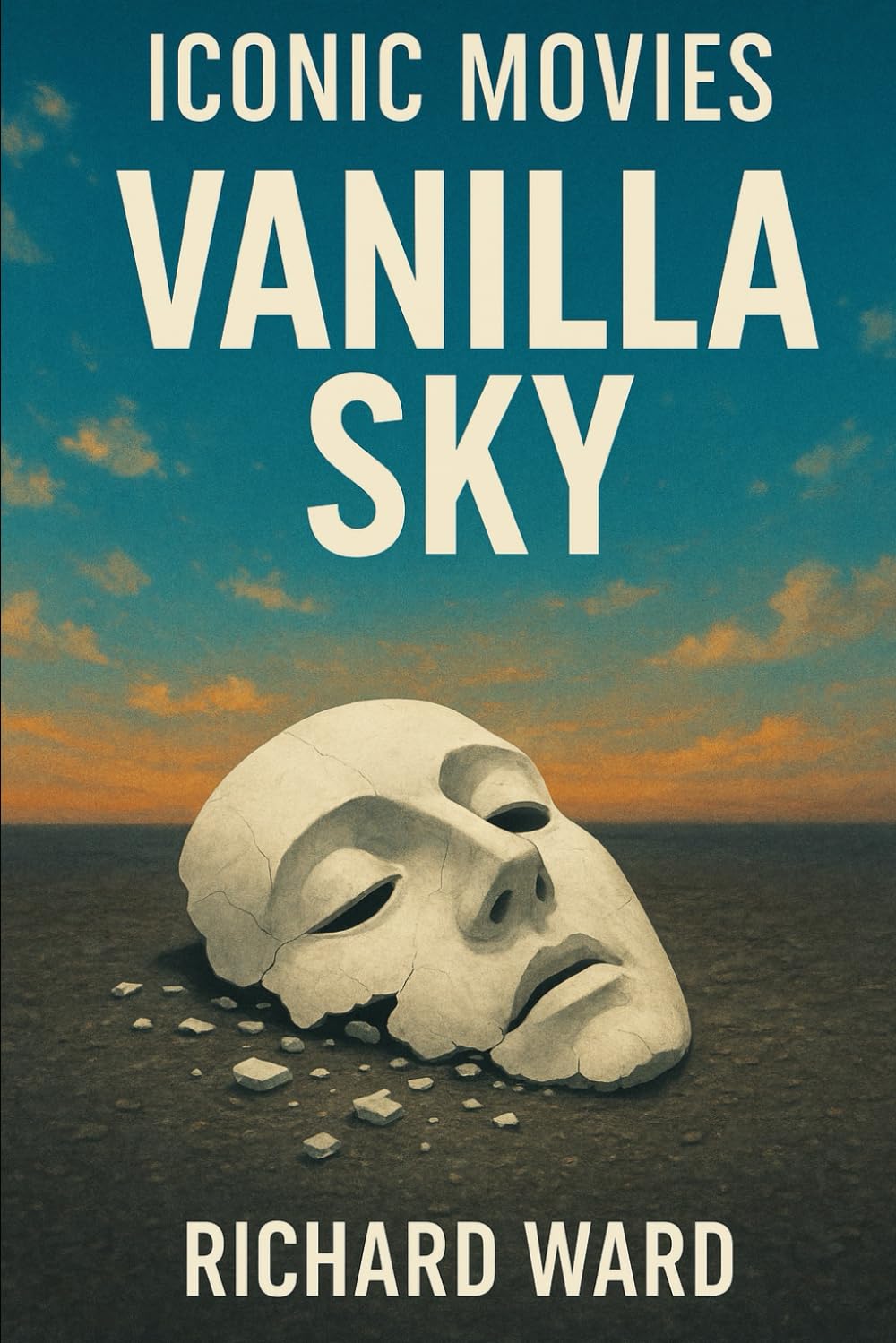 Iconic Movies - Vanilla Sky: A Viewers Guide