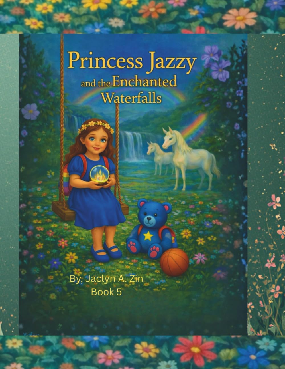 Princess Jazzy and the Enchanted waterfalls (Princess Gracie & Jazzy Storybook Collection)