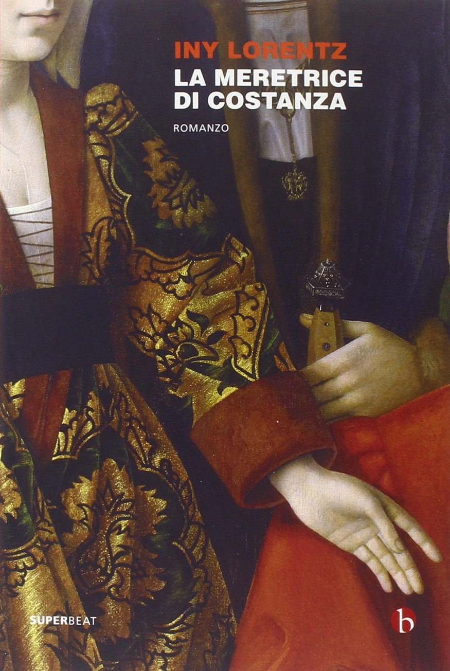 Iny Lorentz - La meretrice di Costanza (2014)