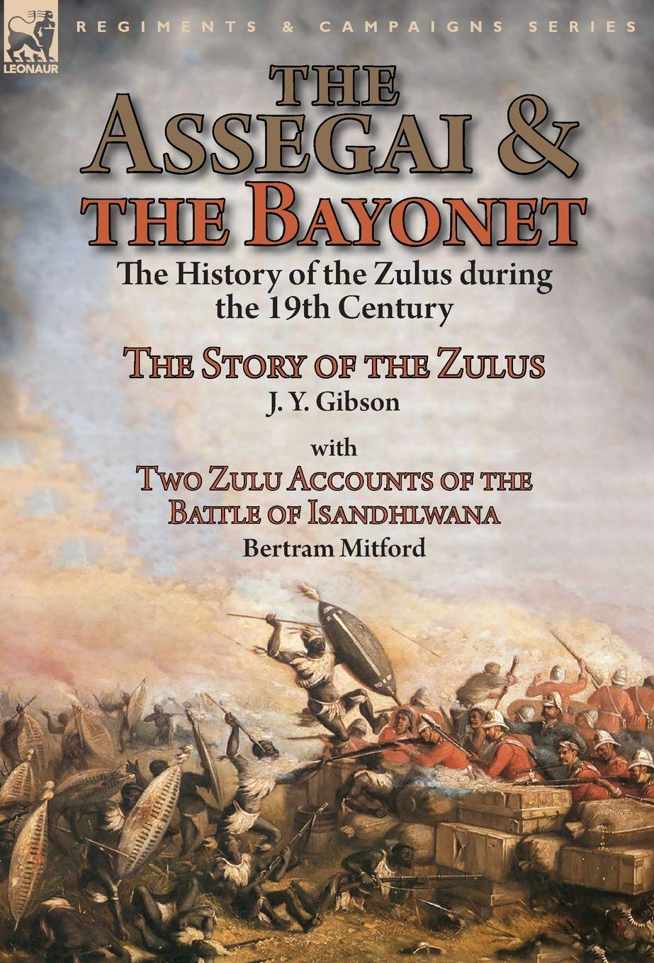 The Assegai And The Bayonet: The History