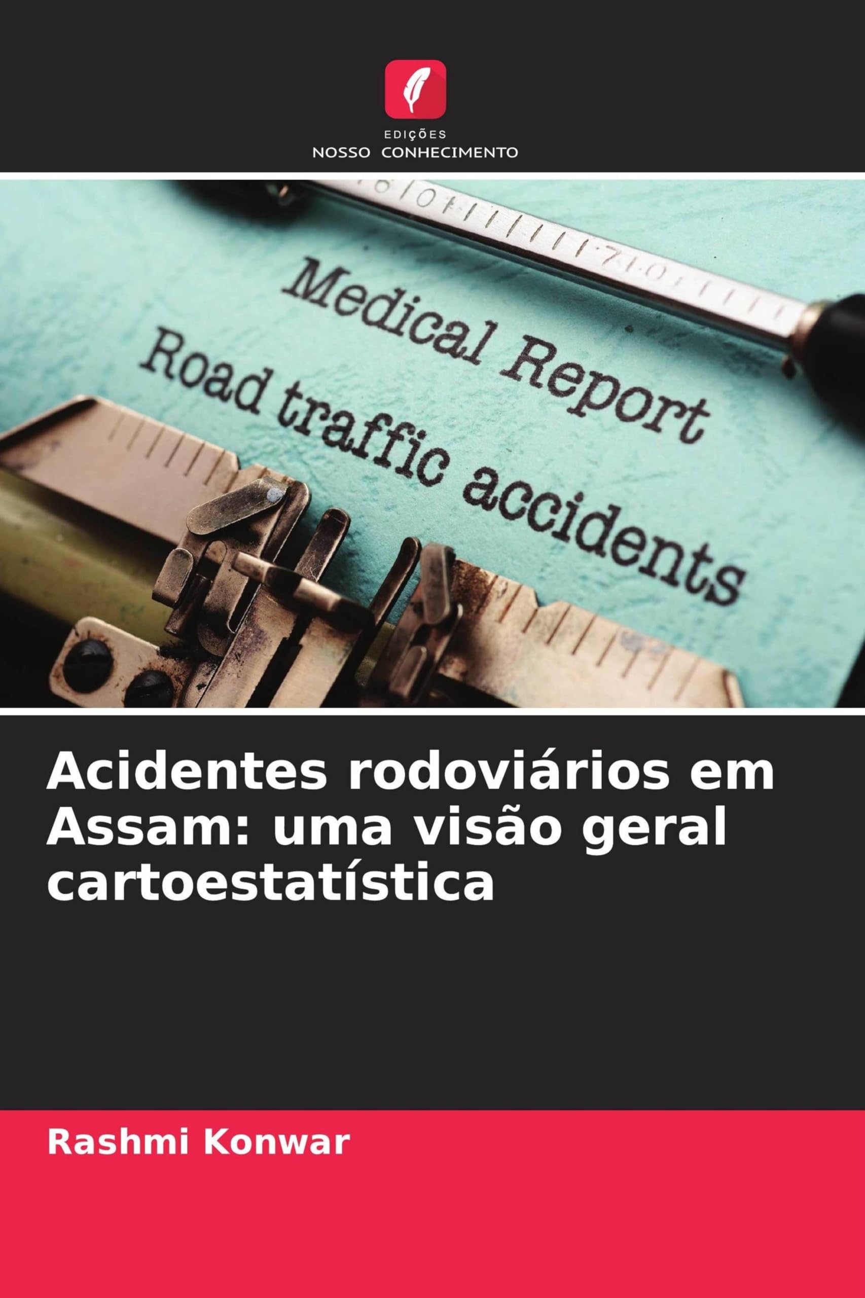 Acidentes rodoviários em Assam: uma visão geral cartoestatística