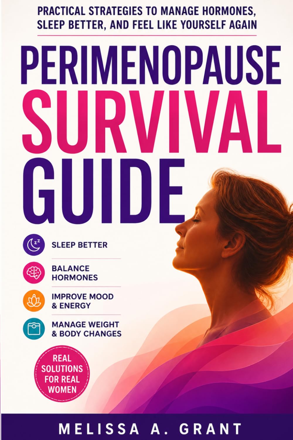Perimenopause Survival Guide: How to Manage Hormones, Sleep Better, and Feel Like Yourself Again
