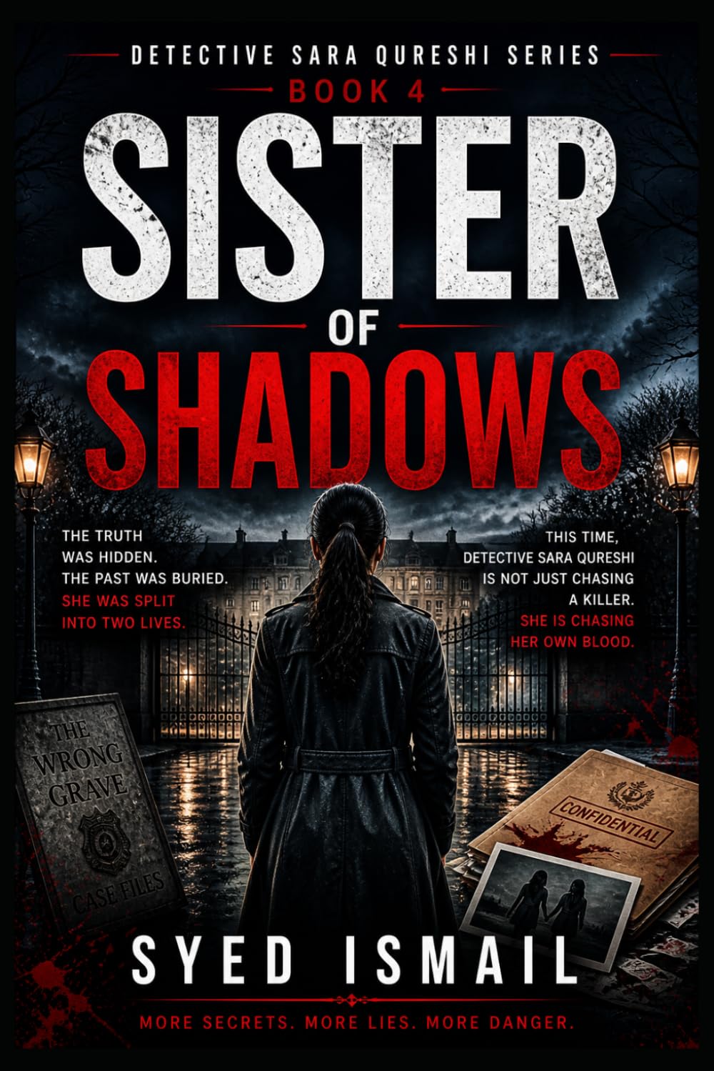 Sister of Shadows Book 4: A Detective Sara Qureshi Thriller of Hidden Truths, Twisted Identities, and a Deadly Sister’s Secret